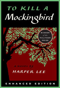 To Kill a Mockingbird (Enhanced Edition) Harper Lee Author
