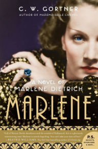 Marlene: A Novel C. W. Gortner Author