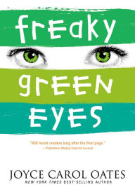 Freaky Green Eyes Joyce Carol Oates Author
