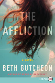 The Affliction: A Novel Beth Gutcheon Author