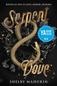 Serpent & Dove (Serpent & Dove Duology Series #1) Shelby Mahurin Author