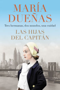 Las hijas del capitán María Dueñas Author