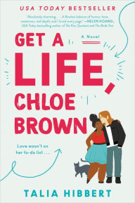 Get a Life, Chloe Brown: A Novel Talia Hibbert Author