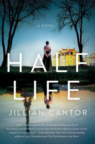Half Life: A Novel Jillian Cantor Author