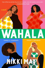 Wahala: A Novel Nikki May Author