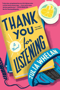 Thank You for Listening: A Novel Julia Whelan Author