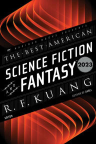 The Best American Science Fiction and Fantasy 2023 R. F. Kuang Author