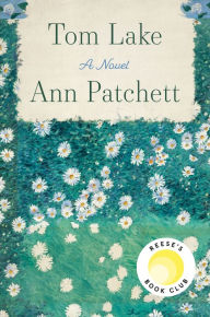 Tom Lake Ann Patchett Author