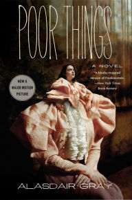 Poor Things: A Novel Alasdair Gray Author