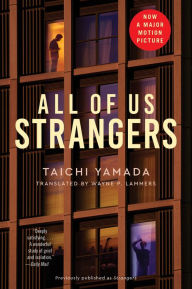 All of Us Strangers [Movie Tie-in]: A Novel Taichi Yamada Author