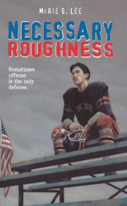 Necessary Roughness Marie G. Lee Author