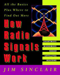 How Radio Signals Work Jim Sinclair Author