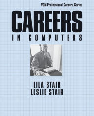 Careers in Computers, Third Edition - Lila Stair