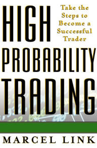 High-Probability Trading Marcel Link Author