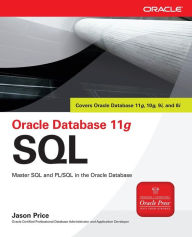 Oracle Database 11g SQL Jason Price Author