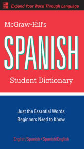 McGraw-Hill's Spanish Student Dictionary Regina M. Qualls Author