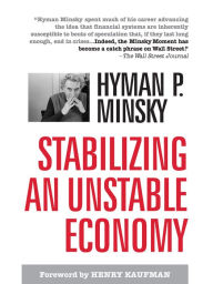 Stabilizing an Unstable Economy Hyman P. Minsky Author