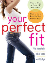 Your Perfect Fit Paige Adams-Geller Author