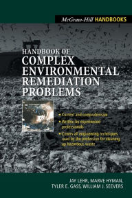Handbook of Complex Environmental Remediation Problems Jay H. Lehr Author