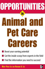 Opportunities in Animal and Pet Careers - Lee