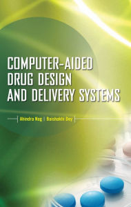 Computer-Aided Drug Design and Delivery Systems Ahindra Nag Author