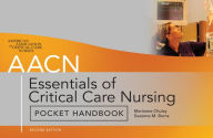 AACN Essentials of Critical Care Nursing Pocket Handbook, Second Edition Marianne Chulay Author