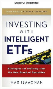 Investing with Intelligent ETFs, Chapter 7 - Wisdomtree Max Isaacman Author
