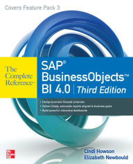 SAP BusinessObjects BI 4.0 The Complete Reference 3/E Cindi Howson Author