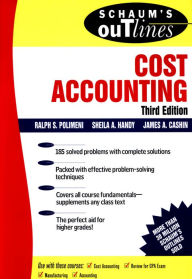 Schaum's Outline of Cost Accounting, 3rd, Including 185 Solved Problems James A. Cashin Author