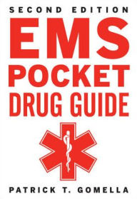 EMS Pocket Drug Guide 2/E Patrick Gomella Author