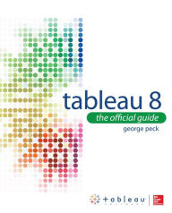 Tableau 8: The Official Guide: The Official Guide - George Peck