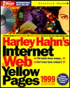 Harley Hahn's Internet and Web Yellow Pages: 1999 Edition - Harley Hahn