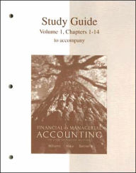 Study Guide, Volume 1, Chapters 1-14 for Use with Financial and Managerial Accounting: A Basis for Business Decisions - Jan Williams