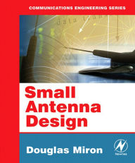 Small Antenna Design - Douglas B. Miron