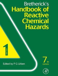 Bretherick's Handbook of Reactive Chemical Hazards Peter Urben Editor