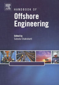 Handbook of Offshore Engineering (2-volume set) Subrata Chakrabarti Author