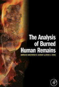The Analysis of Burned Human Remains Christopher W. Schmidt Editor