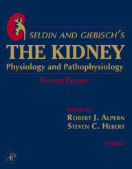 Seldin and Giebisch's The Kidney: Physiology & Pathophysiology 1-2 Robert J. Alpern Editor