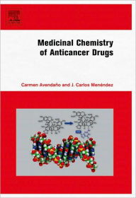 Medicinal Chemistry of Anticancer Drugs - Carmen Avendano