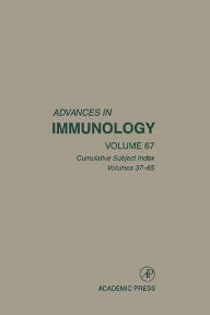 Advances in Immunology: Cumulative Subject Index, Volumes 37-65 Elsevier Science Author