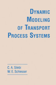 Dynamic Modeling of Transport Process Systems C. A. Silebi Author