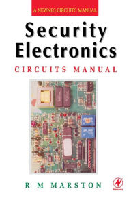 Security Electronics Circuits Manual R M MARSTON Author