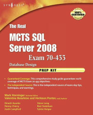The Real MCTS SQL Server 2008 Exam 70-433 Prep Kit: Database Design Mark Horninger Editor