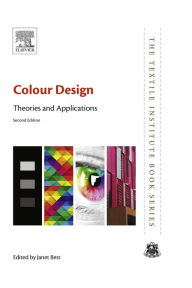 Colour Design: Theories and Applications Janet Best Editor