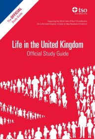 Life in the United Kingdom: Official Study Guide Home Office Author