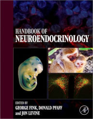 Handbook of Neuroendocrinology George Fink Editor