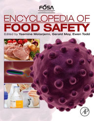 Encyclopedia of Food Safety Yasmine Motarjemi Editor