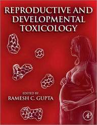 Reproductive and Developmental Toxicology Ramesh C. Gupta Editor