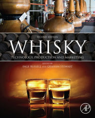 Whisky: Technology, Production and Marketing Graham Stewart Editor