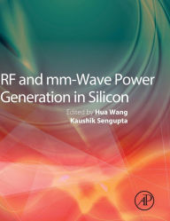 RF and mm-Wave Power Generation in Silicon Hua Wang Editor